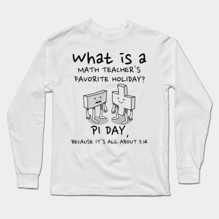 Math Teacher Pi Day Pun gift Long Sleeve T-Shirt